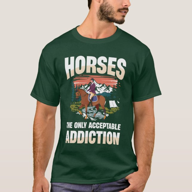 Horseshe Only Acceptable Addiction Equestrian girl T-Shirt (Front)