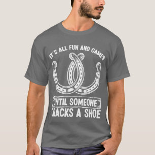 Horseshoe Pitching Game All Fun and Gamesosser fun T-Shirt