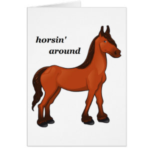 HORSIN' AROUND