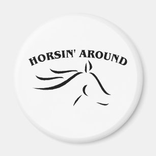 Horsin' Around Magnet