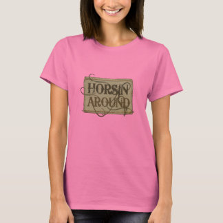 Horsin Around Western tshirt