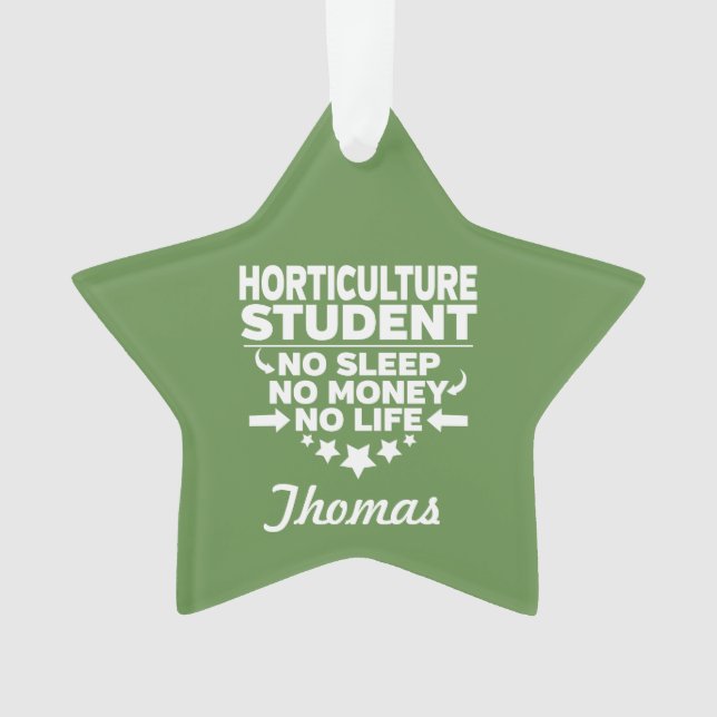 Horticulture College Student No Life or Money Ornament (Front)