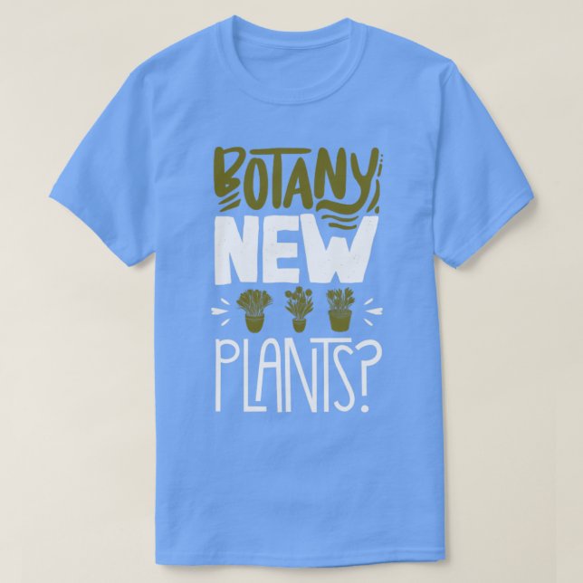 Horticulture Horticulturist Gardening Botany New P T-Shirt (Design Front)