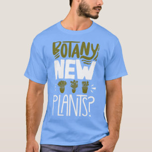 Horticulture Horticulturist Gardening Botany New P T-Shirt