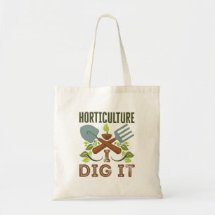 Horticulture I Dig It Tote Bag