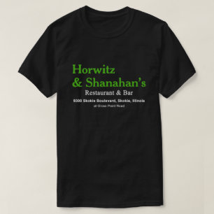 Horwitz & Shanahan's Restaurant and Bar, Skokie T-Shirt