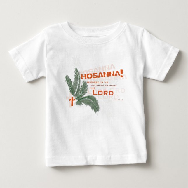 Hosanna! Christian baby t-shirt (Front)
