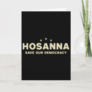 Hosanna Save Our Democracy Christian Anti Trump Po Card