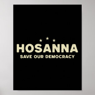 Hosanna Save Our Democracy Christian Anti Trump Po Poster