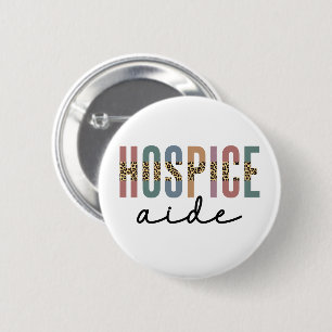 Hospice Aide Hospice Nursing Hospice Care 6 Cm Round Badge