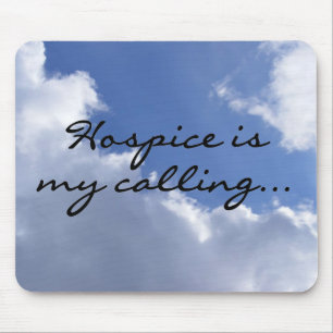 Hospice is My Calling Mouse Pad