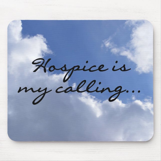 Hospice is My Calling Mouse Pad (Front)