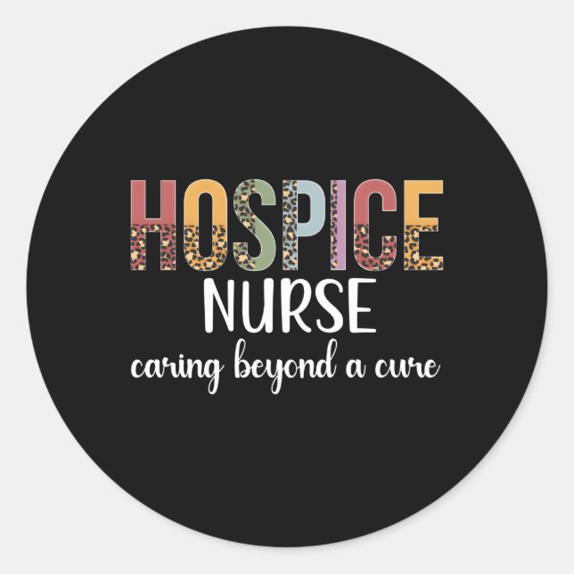 Hospice Nurse Appreciation Palliative Nurse Hospic Classic Round Sticker (Front)