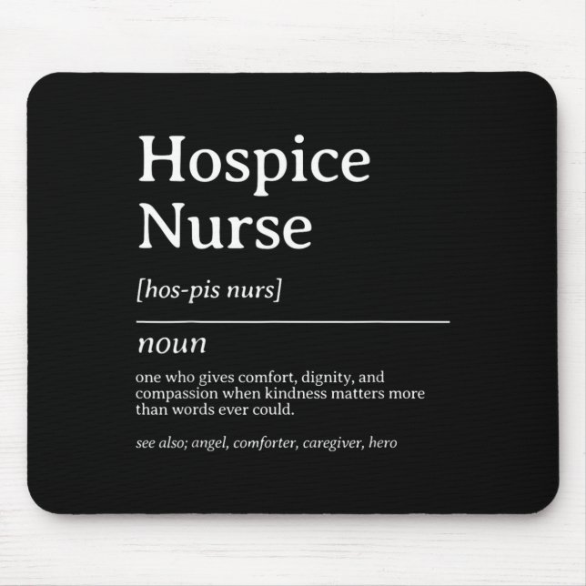 Hospice Nurse Definition Compassion Care Quote Mouse Pad (Front)