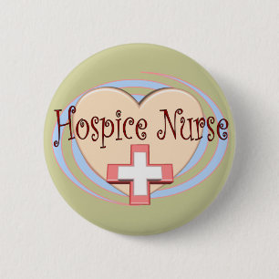 Hospice Nurse gifts 6 Cm Round Badge