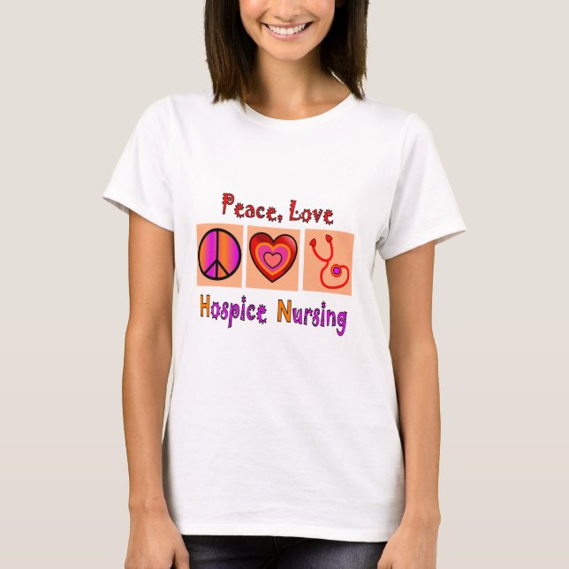 Hospice Nurse Gifts T-Shirt (Front)