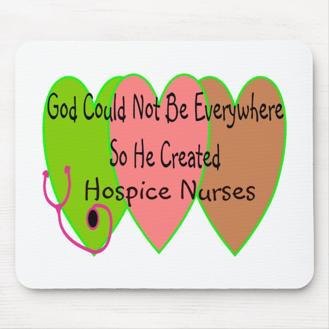 Hospice Nurse "God Could Not Be Everywhere" Mouse Pad (Front)