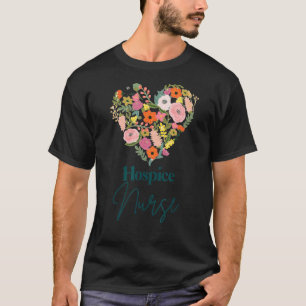 Hospice Nurse Life Job Pride Nursing Mother's Day  T-Shirt