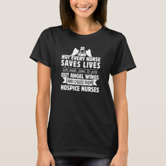 Hospice Nurse Quote T-Shirt