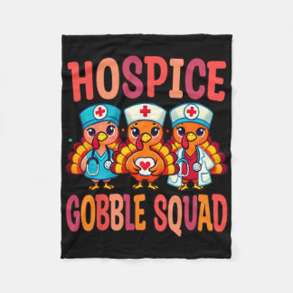 Hospice Nurse Thanksgiving Gobble Squad Fall Autum Fleece Blanket