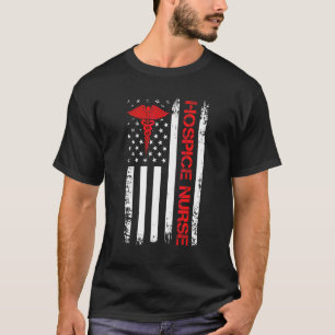 Hospice Nurse Usa American Flag Terminal Care Nurs T-Shirt