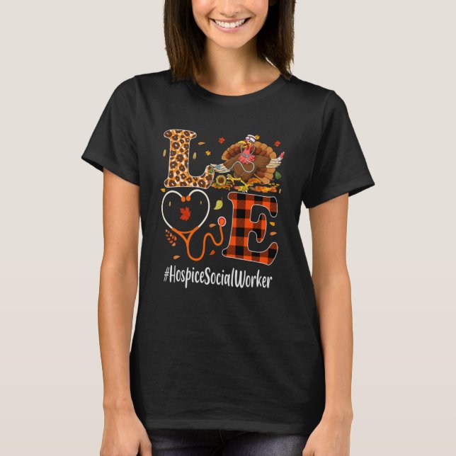 Hospice Social Worker Love Thanksgiving Leopard  T T-Shirt (Front)