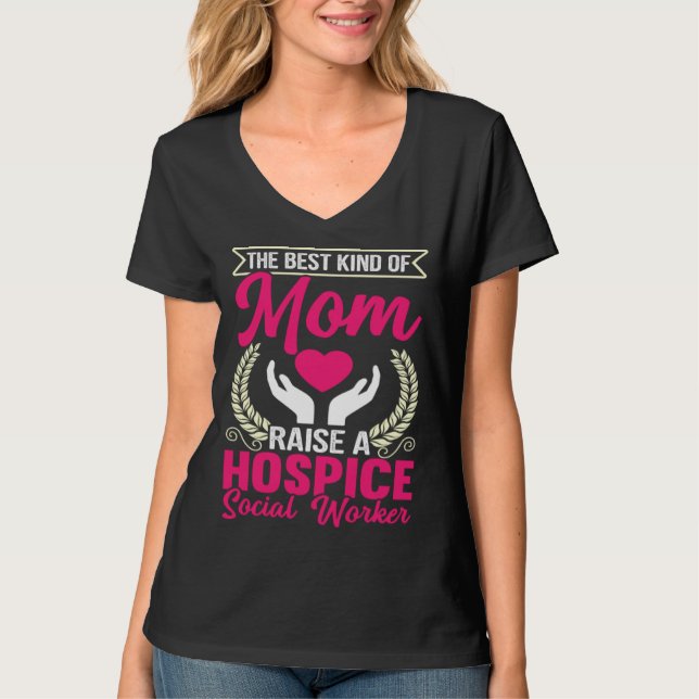 Hospice Social Worker Mom Merch Gifts For Social W T-Shirt (Front)