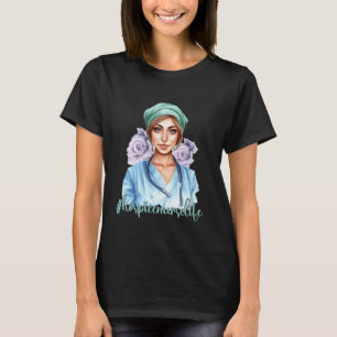 hospicenurselife Hospice Nurse 1 T-Shirt