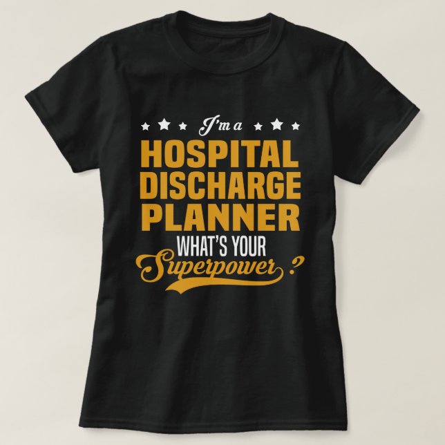 Hospital Discharge Planner T-Shirt (Design Front)
