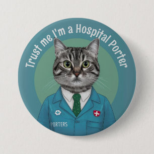 Hospital Porter, medical profession, health assist 7.5 Cm Round Badge
