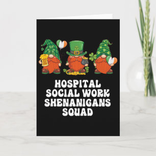 Hospital Social Work Gnomes Social Worker St. Patr Card