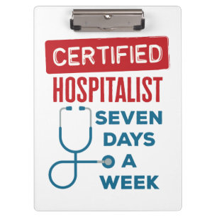 Hospitalist Seven Days a Week Internist Doctor Clipboard