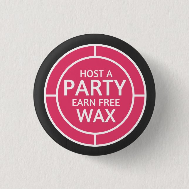 Host a party, earn free wax. - Scentsy Inspired 3 Cm Round Badge (Front)