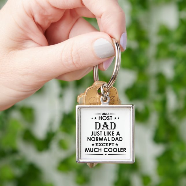 Host Dad just like normal Dad except much cooler Key Ring (Hand)