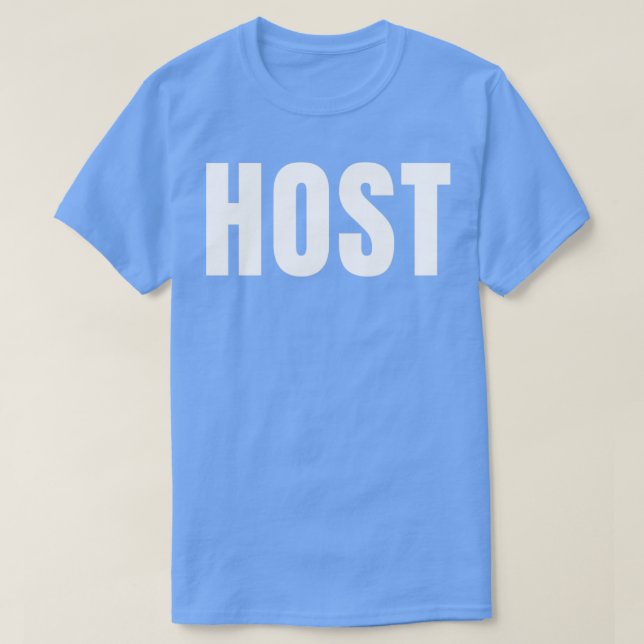 Host Funny Job Title Profession Birthday Gift Idea T-Shirt (Design Front)