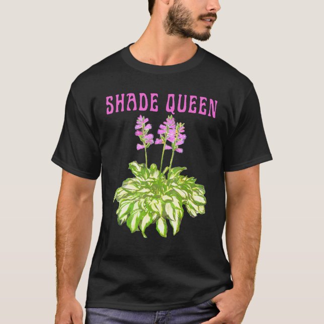 Hosta Shade Queen Garden Gardener Shade Loving Per T-Shirt (Front)