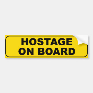 Hostage On Board Bumper Sticker