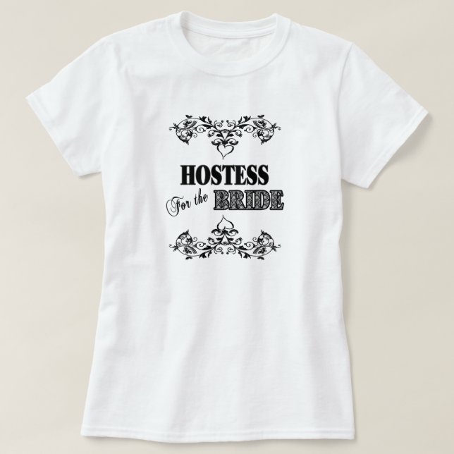 HOSTESS FOR THE BRIDE - BRIDAL T SHIRTS (Design Front)