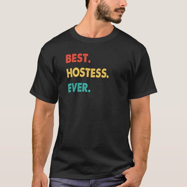 Hostess Profession Retro Best Hostess Ever T-Shirt (Front)