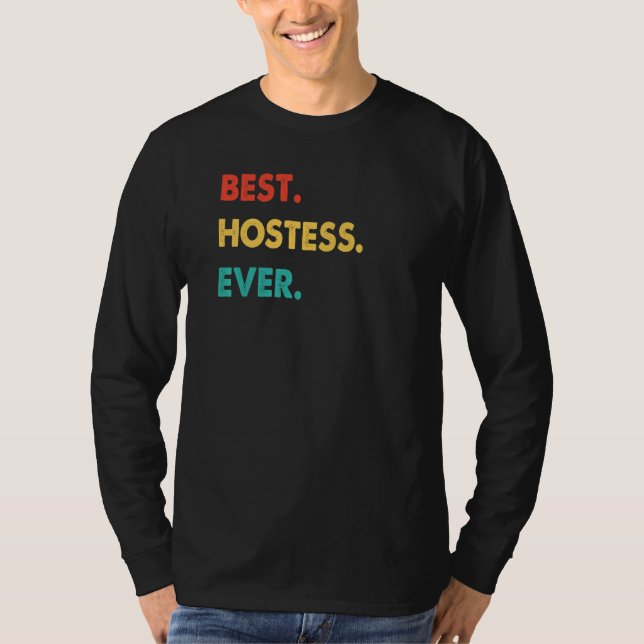 Hostess Profession Retro Best Hostess Ever T-Shirt (Front)