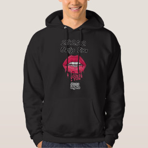 Hot 20252 Only You Serum Lips I Love You Me Hoodie