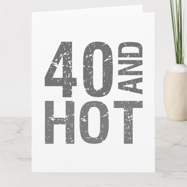 Hot 40th Birthday Card (Front)