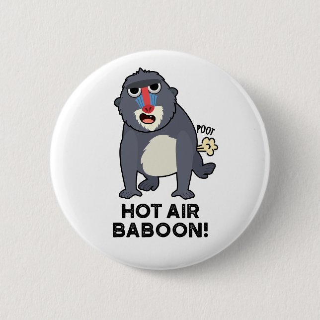 Hot Air Baboon Funny Farting Monkey Pun  6 Cm Round Badge (Front)