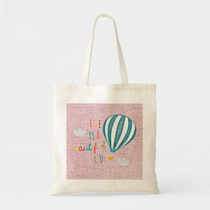 Hot Air Balloon Life is a beautiful ride Tote Bag