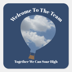 Hot Air Balloon Welcome To The Team Business Square Sticker