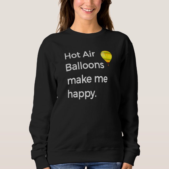 Hot Air Balloons Make Me Happy Flying Fiesta Tee (Front)