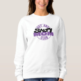 Hot and salty Mum club white Sweatshirt
