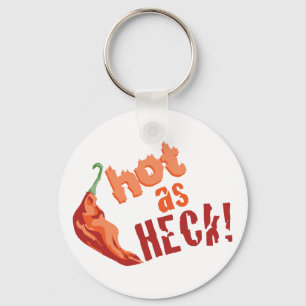 Hot As Heck Key Ring
