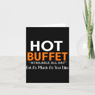 Hot Buffet Available All Day Eat As Much As You Li Card
