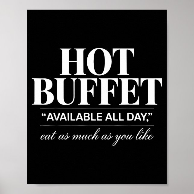 Hot Buffet Available All Day Eat As Much As You Li Poster (Front)